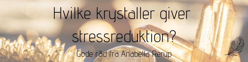 Krystalterapi stressreduktion