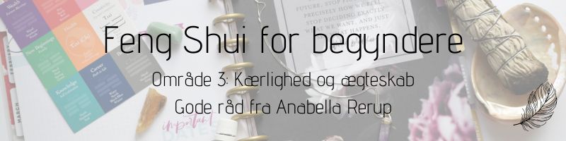 Feng Shui for begyndere omraade 3. Kaerlighed og aegteskab
